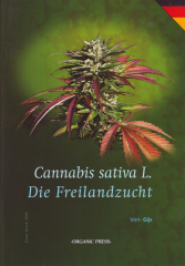 Cannabis Sativa L. - die Freilandzucht ,Gijs, 48 Seiten...
